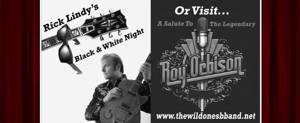 Rick Lindy A Black and White Night - A Salute to the Legendary Roy Orbison